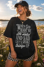 When God Made Me He Smiled DTF Transfer (SBB)