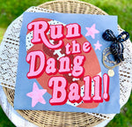 Run the Dang Ball DTF Transfer (CC)