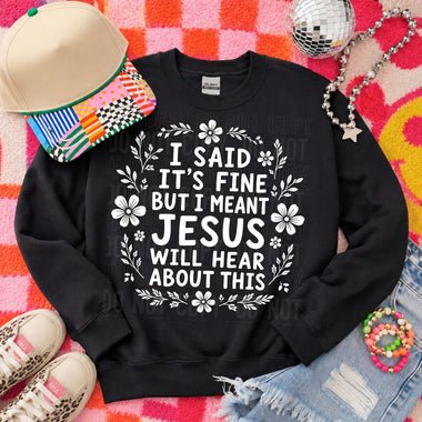 Jesus Will Hear About This DTF Transfer (SBB)