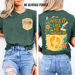 Walk it Like He Taught it (Pocket and Back)DTF Transfer (SDD)