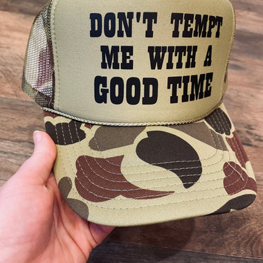 Don't Tempt Me With a Good Time Camo Trucker Hat
