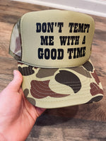 Don't Tempt Me With a Good Time Camo Trucker Hat