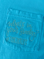 What's in your Stanley? -TeacherLife Embroidered Pocket Wholesale Tee
