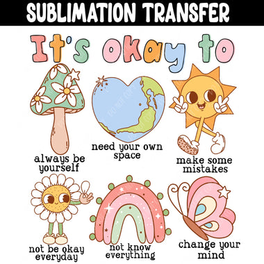 Its okay to Sublimation Transfer