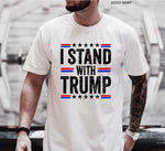 I Stand With Trump Screen Print High Heat Transfer D22