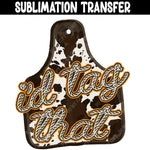 I'd Tag That Sublimation Transfer