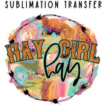 Hay Girl Hay Sublimation Transfer