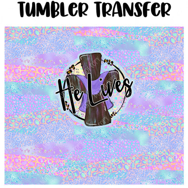 He Lives Tumbler Seamless  Sublimation Transfer