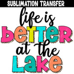 Better at the Lake Sublimation Transfer
