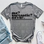 Me Sarcastic Never DTF Transfer (SBBB)