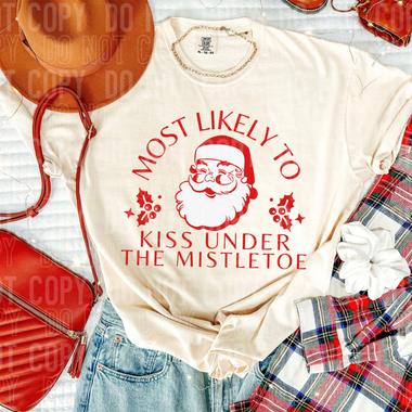 Most Likely to Kiss Under the Mistletoe DTF Transfer