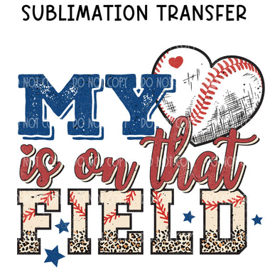 My heart is on the Field Sublimation Transfer