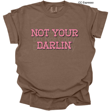 Not Your Darlin' DTF Transfer