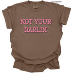 Not Your Darlin' DTF Transfer