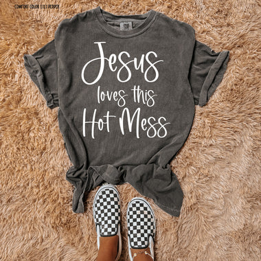 Jesus Loves this Hot Mess Screen Print Transfer Q47