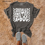 Socially Awkward Until I See a Dog Screen Print Transfer Q75