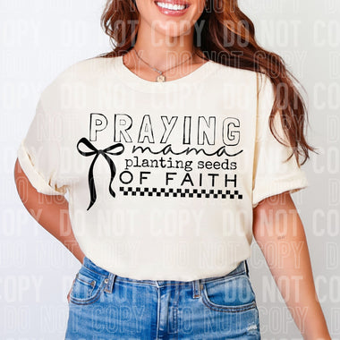 Praying Mama Planting Seeds of Faith Single Color Screen R93