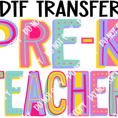 Colorful Pre-K Teacher DTF Transfer