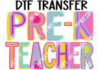 Colorful Pre-K Teacher DTF Transfer