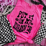 Put It On My Husbands Tab DTF Transfer (SBBB)