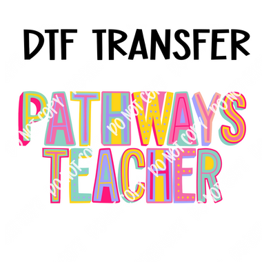 Colorful Pathways Teacher DTF Transfer