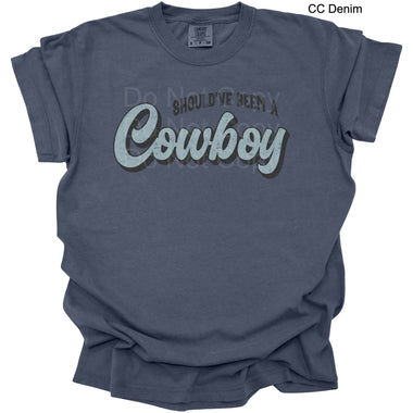 Should've Been a Cowboy DTF Transfer