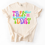 Talk Nicer To Yourself Today DTF Transfer (SBBB)