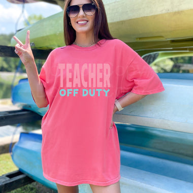 Teacher Off Duty DTF Transfer