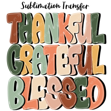 Thankful Grateful Blessed Sublimation Transfer