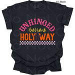 Unhinged in a Holy  Way DTF Transfer