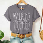 Walking By Faith Tripping Constantly DTF Transfer (SDD)