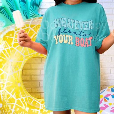 Whatever Floats Your Boat DTF Transfer