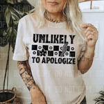 Unlikely To Apologize DTF Transfer (SBBB)