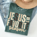 Jesus Is My Favorite Season DTF Transfer (SBBB)