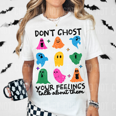 Don't Ghost Your Feelings DTF Transfer (SBBB)
