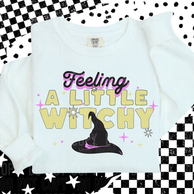 Feeling A Little Witchy DTF Transfer (SBBB)