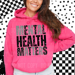 Mental Health Matters DTF Transfer (SBBB)
