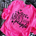 Care About Other People DTF Transfer (SBBB)