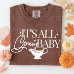 It's All Gravy Baby WHITE DTF Transfer (SBBB)