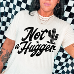 Not a Hugger DTF Transfer (SBBB)