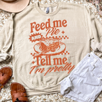 Feed Me Pie and Tell Me I'm Pretty DTF Transfer (SBBB)
