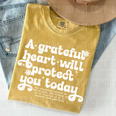 A Grateful Heart Will Protect You Today WHITE DTF Transfer (SBBB)