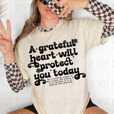 A Grateful Heart Will Protect You Today BLACK DTF Transfer (SBBB)