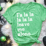 Fa La La Leave Me Alone DTF Transfer (SBBB)