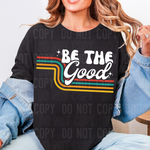 Be The Good Retro DTF Transfer (SBBB)