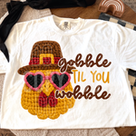 Gobble Til You Wobble Turkey Faux Yarn DTF Transfer (SBB)