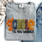 Gobble Til You Wobble Faux Yarn DTF Transfer (SBB)