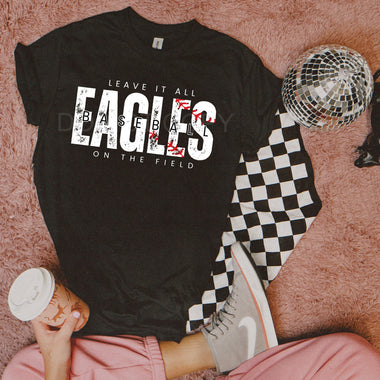 Leave It All On The Field EAGLES Baseball WHITE DTF Transfer