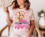 Always Have Hope Screen Print High Heat Transfer S27