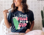Jesus Fills my Cup Screen Print High Heat Transfer Q6
